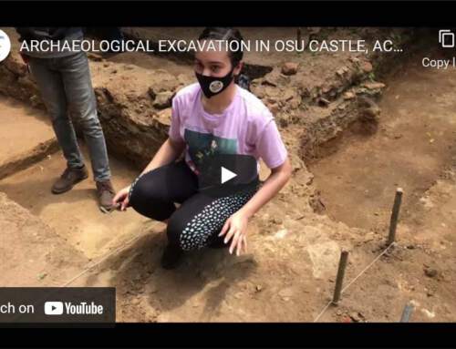 Archaeological Excavation in Osu Castle, Accra-Ghana: Recounting Ghana’s History